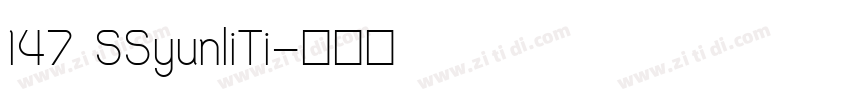 147 SSyunliTi字体转换